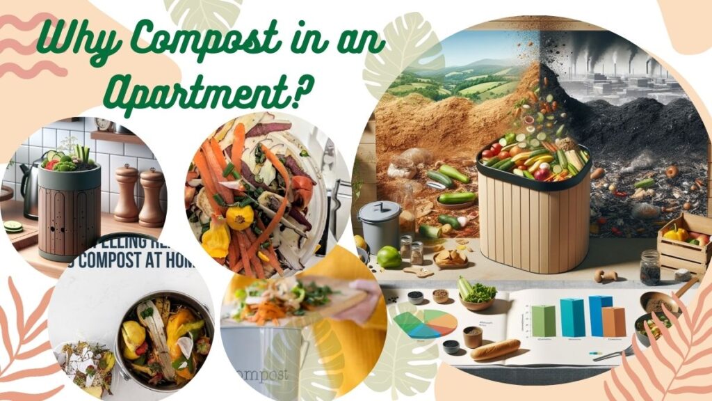 Why Compost in an Apartment? 5 Compelling Reasons to Start Today!