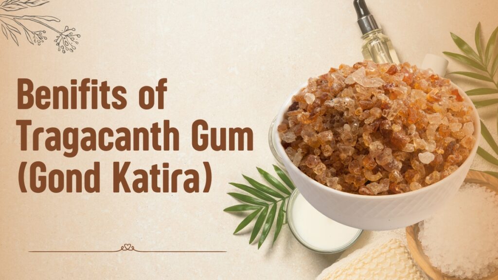 Gond Katira benefits